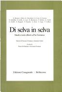 Cover of: Di selva in selva: studi e testi offerti a Pio Fontana