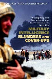 Cover of: Military Intelligence Blunders and Coverups by Colonel John Hughes-Wilson