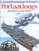 Cover of: Portaaviones: por dentro y por fuera