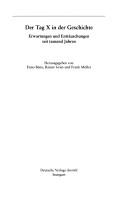 Cover of: Der Tag X in der Geschichte: Erwartungen und Entthäuschungen seit tausend Jahren / c herausgegeben von Enno Bünz, Rainer Gries, Frank Möller.