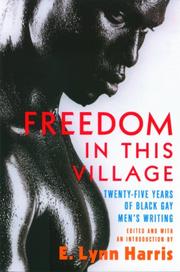 Cover of: Freedom in This Village: Twenty-Five Years of Black Gay Men's Writing
