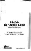 Cover of: História da América Latina: do descobrimento a 1900