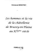 Les hommes et la vie de la châtellenie de Brazey-en-Plaine au XIVe siècle by Emmanuel Menetrey