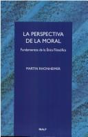 Cover of: La perspectiva de la moral: fundamentos de la ética filosófica