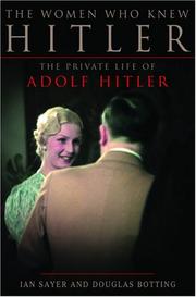 Cover of: The women who knew Hitler by Ian Sayer