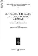 Cover of: Il Tragico e il sacro dal Cinquecento a Racine: atti del convegno internazionale di Torino e Vercelli, 14-16 ottobre 1999