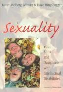Cover of: Sexuality: your sons and daughters with intellectual disabilities
