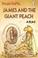 Cover of: Roald Dahl's James and the giant peach