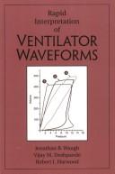 Cover of: Rapid interpretation of ventilator waveforms