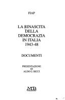 Cover of: La rinascita della democrazia in Italia: 1943-48 : documenti