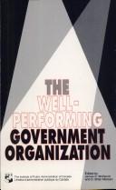 Cover of: The Well-performing government organization