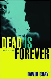 Cover of: Dead Is Forever: A Novel Of Crime