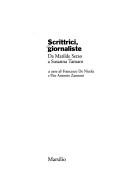 Cover of: Scrittrici, giornaliste: da Matilde Serao a Susanna Tamaro
