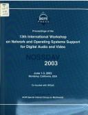 Proceedings of the 13th International Workshop on Network and Operating Systems Support for Digital Audio and Video: Nossdav 2003 by Acm Special Interest Group On Multimedia