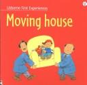 Moving house by Anne Civardi, Stephen Cartwright