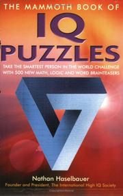 Cover of: The Mammoth Book of IQ Puzzles: Stretch Your Puzzle-Solving Abilities to the Limit with 500 New Math, Logic and Word Brainteasers