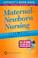 Cover of: Maternal newborn nursing