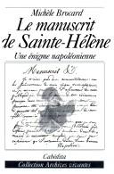 Cover of: Le manuscrit de Sainte-Hélène: une énigme napoléonienne