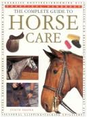 Cover of: The Complete guide to horse care.
