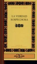 Cover of: La verdad sospechosa by Juan Ruiz de Alarcón