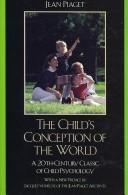 Cover of: The Child's Conception of the World by Jean Piaget