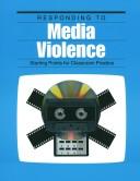 Cover of: Responding to media violence by Metropolitan Toronto School Board.