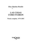 Cover of: Las cosas como fueron: poesía completa, 1974-2003