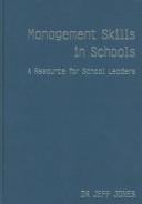 Management skills in schools by Jeff Jones, Jeff Jones