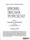 Cover of: Reaching through technology: CHI '91 conference proceedings : New Orleans, Louisiana, April 27-May 2, 1991 : human factors in computing systems