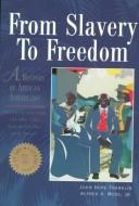 Cover of: From Slavery to Freedom: A History of African Americans, Vol. 1 by John Hope Franklin, Alfred A. Moss Jr.