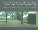 Cover of: Preserving modern landscape architecture II | 