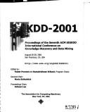 Cover of: Kdd-2001: Proceedings of the Seventh Acm Sigkdd International Conference on Knowledge Discovery and Data Mining : August 26-29, 2001 San Francisco, Ca, USA
