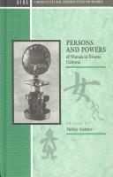 Cover of: Persons and powers of women in diverse cultures: essays in commemoration of Audrey I. Richards, Phyllis Kaberry, and Barbara E. Ward