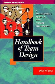 Cover of: Handbook of team design: a practitioner's guide to team systems development