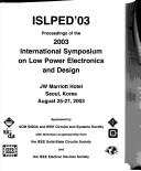 Islped'03: Proceedings of the 2003 International Symposium on Low Power Electronics and Design by IEEE Electron Devices Society