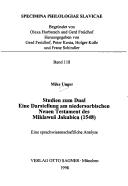 Cover of: Studien zum Dual: eine Darstellung am niedersorbischen Neuen Testament des Miklawuš Jakubica (1548) : eine sprachwissenschaftliche Analyse