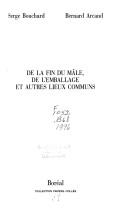 Cover of: De la fin du mâle, de l'emballage et autres lieux communs