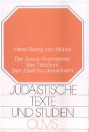 Cover of: Der Josua-Kommentar des Tanchum Ben Josef ha-Jeruschalmi neu herausgegeben, überṣetzt und mit ausführlichen Erläuterungen versehen [von] Hans-Georg von Mutius.