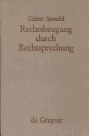 Cover of: Rechtsbeugung durch Rechtsprechung: sechs strafrechtliche Studien