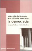 Cover of: Mas allá del Estado, mas allá del mercado, la democracia