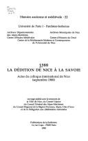 Cover of: 1388, la dédition de Nice à la Savoie by actes du colloque international de Nice (septembre 1988) / ]rassemblés et édités par Rosine Cleyet-Michaud...[et al.]].