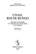 Cover of: Civan, roi de Bungo: Histoire japonnoise ou tableau de l'éducation d'un prince