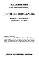 Cover of: Jouer les didascalies: théâtre contemporain espagnol et français
