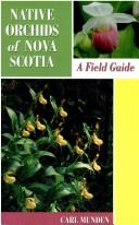 Native orchids of Nova Scotia by Carl Munden