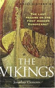 Cover of: A Brief History of the Vikings: The Last Pagans or the First Modern Europeans? (Brief History Series)