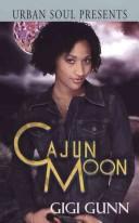 Cover of: Cajun moon | GiGi Gunn