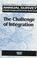 Cover of: The challenge of integration