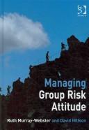 Cover of: Managing group risk attitude