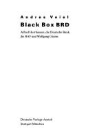 Cover of: Black Box BRD: Alfred Herrhausen, die Deutsche Bank, die RAF und Wolfgang Grams