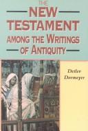 Cover of: The New Testament Amoung the Writings of Antiquity (Biblical Seminar by Detlev Dormeyer
